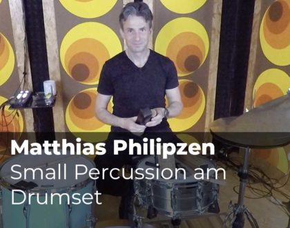 Small Percussion am Drumset mit Matthias Philipzen