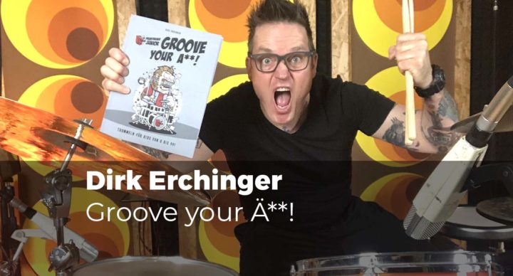 Groove your A**! mit Dirk Erchinger