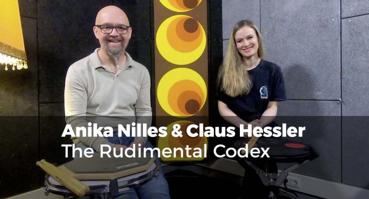The Rudimental Codex with Anika Nilles & Claus Hessler